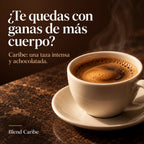 ¿Te quedas con ganas de más cuerpo? Caribe: una taza intensa y achocolatada. Blend Caribe.