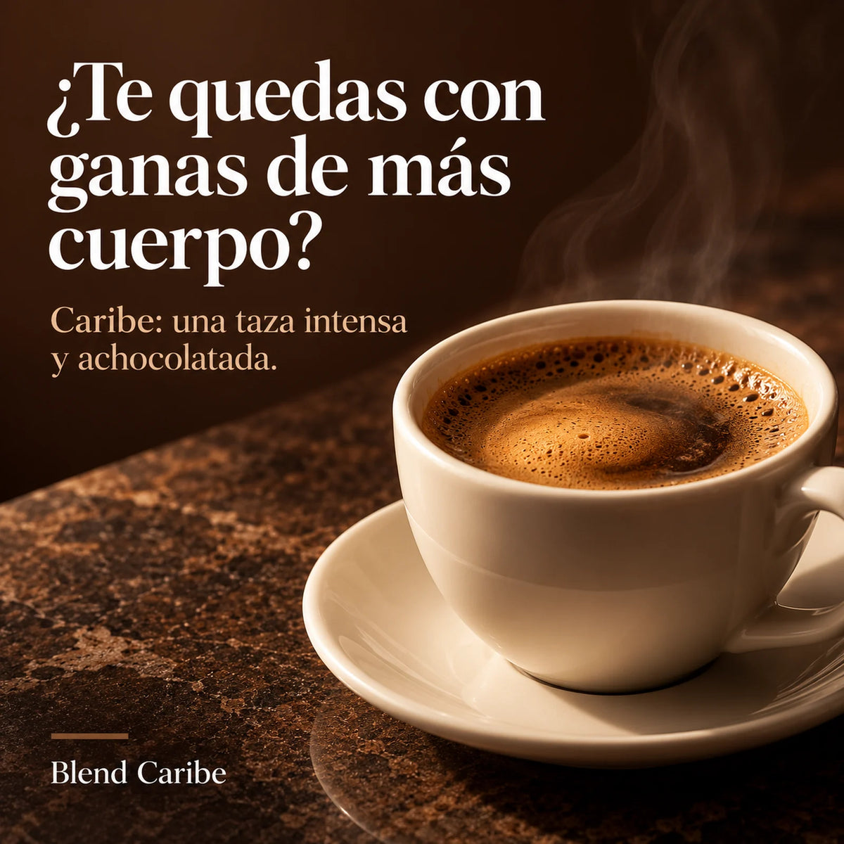 ¿Te quedas con ganas de más cuerpo? Caribe: una taza intensa y achocolatada. Blend Caribe.