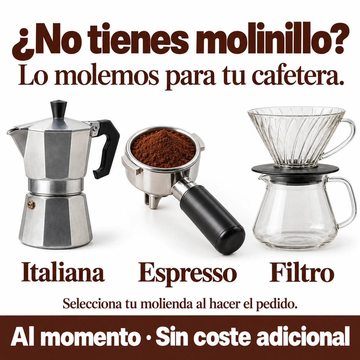 ¿No tienes molinillo? Molienda al momento y sin coste adicional para cafetera italiana, espresso o filtro. Selecciona la molienda al hacer el pedido.