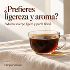 ¿Prefieres ligereza y aroma? Sidamo: cuerpo ligero y perfil floral. Etiopía Sidamo.