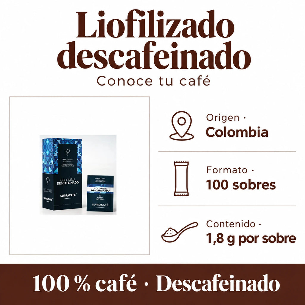 Liofilizado descafeinado: Origen · Colombia, Formato · 100 sobres, Contenido · 1,8 g por sobre. 100 % café · Descafeinado.
