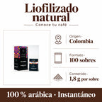 Liofilizado natural: Origen · Colombia, Formato · 100 sobres, Contenido · 1,8 g por sobre. 100 % arábica · Instantáneo.