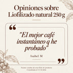 Opiniones publicadas sobre Liofilizado natural 250 g, de Isabel M. Fuente: ficha del producto; consultadas el 17 de octubre de 2026.