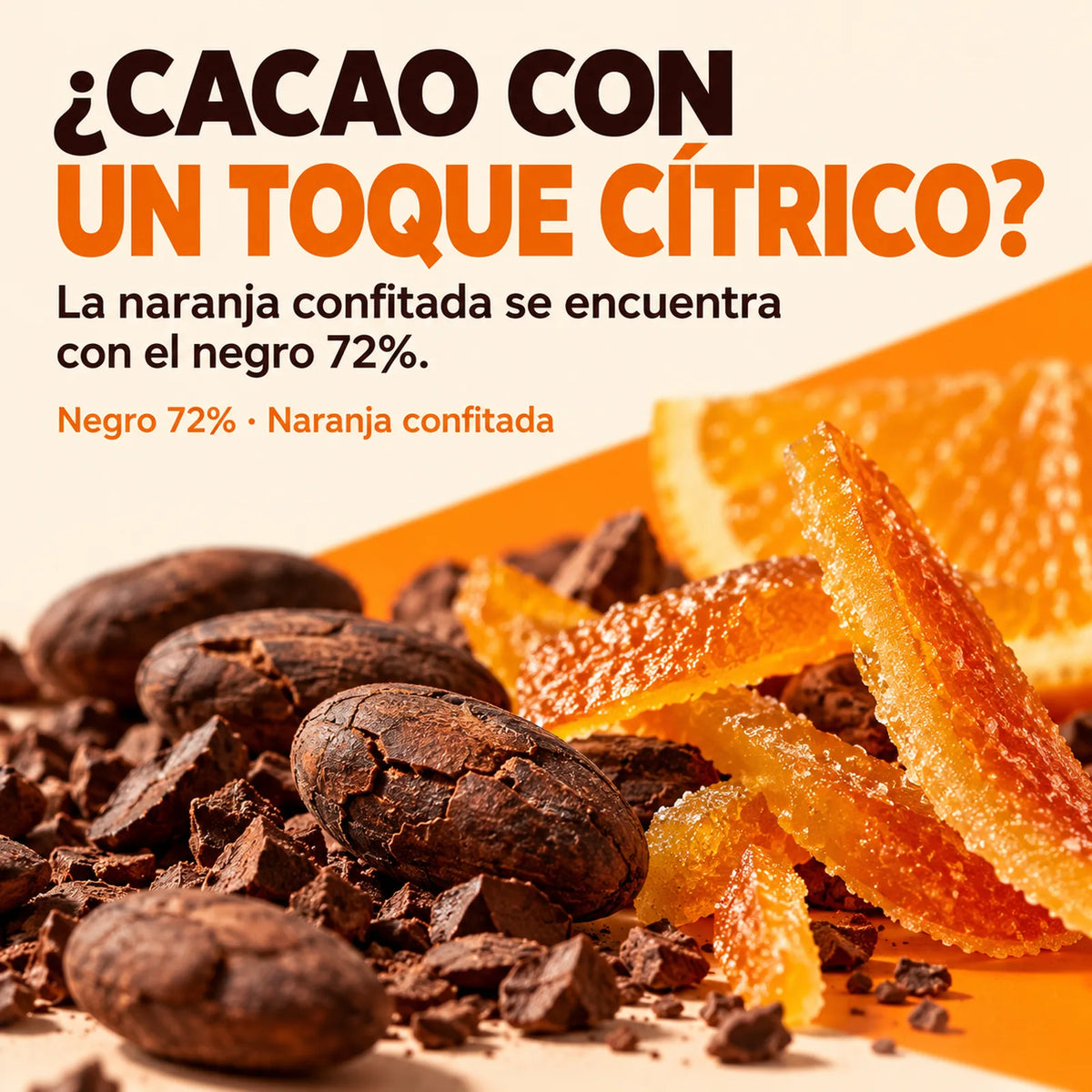 Chocolate Negro 72% con naranja confitada · descubre su combinación de sabores