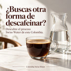 ¿Buscas otra forma de descafeinar? Descubre el proceso Swiss Water de este Colombia. Colombia Swiss Water.
